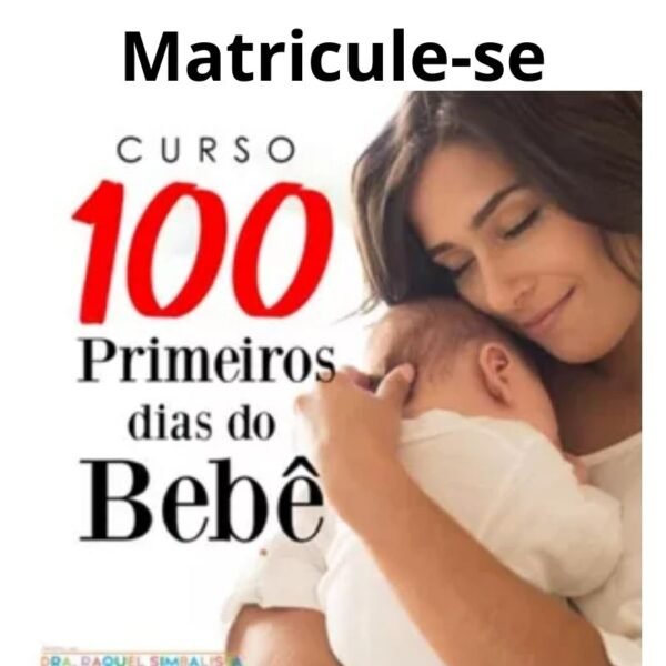 Os 100 primeiros dias do bebê - luiz Otavio da Silva Fernandes