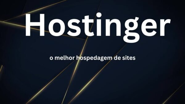 Hostinger: o melhor hospedagem de sites